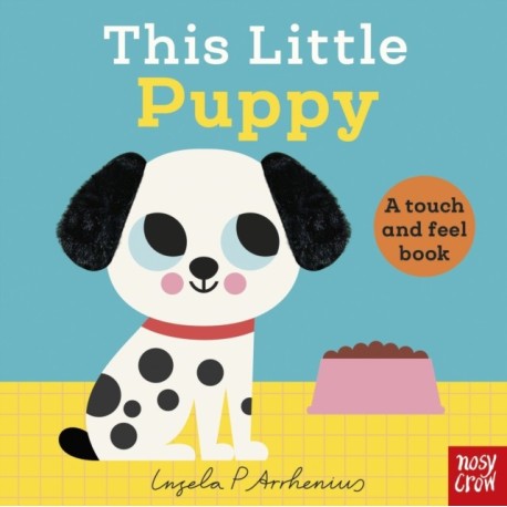 This Little Puppy: A Touch and Feel Book