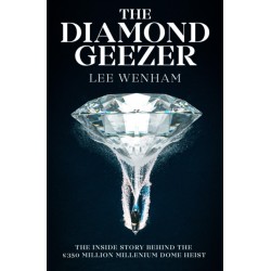 The Diamond Gangster: The inside story behind the GBP350 million Millennium Dome heist