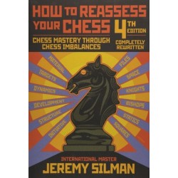 How to Reassess Your Chess: Chess Mastery Through Imbalances