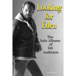 Looking For Eden: The Solo Albums Of Ian Anderson