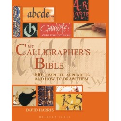 The Calligrapher's Bible: 100 Complete Alphabets and How to Draw Them