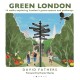 Green London: 14 Walks Exploring London’s Green Spaces and Pathways