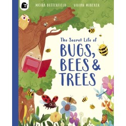 The Secret Life of Bugs, Bees & Trees