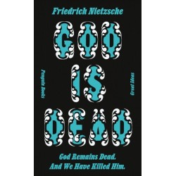 God is Dead. God Remains Dead. And We Have Killed Him.