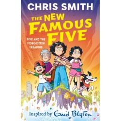 The New Famous Five: Five and the Forgotten Treasure: Book 1 in the thrilling new adventure series, inspired by Enid Blyton