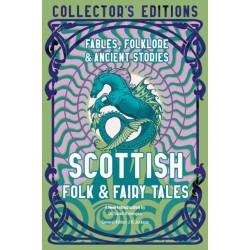 Scottish Folk & Fairy Tales: Fables, Folklore & Ancient Stories