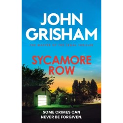 Sycamore Row: The edge-of-your-seat courtroom drama from the number 1 Sunday Times bestselling author