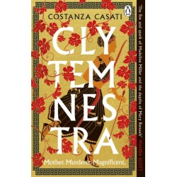 Clytemnestra: The spellbinding retelling of Greek mythology’s greatest heroine