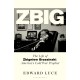 Zbig: The Life of Zbigniew Brzezinski, America's Cold War Prophet