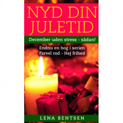 Nyd din juletid: December uden stress - sådan!