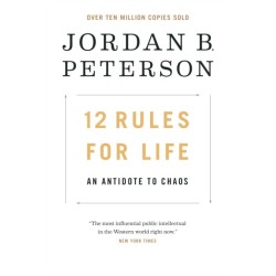 12 Rules for Life: An Antidote to Chaos