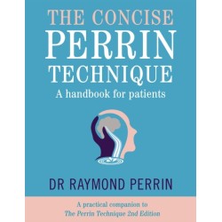 The Concise Perrin Technique: A Handbook for Patients
