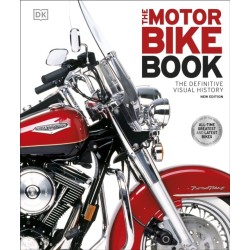 The Motorbike Book: The Definitive Visual History