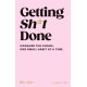 Getting Sh*t Done: Conquer the Chaos, One Small Habit at a Time