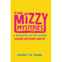 The Mizzy Mysteries: A Skeleton in the Closet