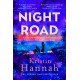Night Road: From the multimillion copy bestselling author of The Women The Nightingale and The Four Winds