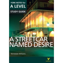 A Streetcar Named Desire York Notes A-level English Literature - for 2026, 2027 exams: everything you need to catch up, study and prepare for 2021 assessments and 2022 exams