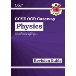 GCSE Physics OCR Gateway Revision Guide: Includes Online Edition, Quizzes & Videos
