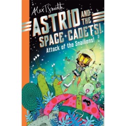 Astrid and the Space Cadets: Attack of the Snailiens!: Attack of the Snailiens!