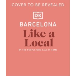 Barcelona Like a Local: By the People Who Call it Home