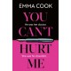 You Can't Hurt Me: The unputdownable and addictive thriller with a gasp-out-loud twist!