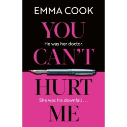 You Can't Hurt Me: The unputdownable and addictive thriller with a gasp-out-loud twist!