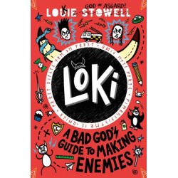 Loki: A Bad God's Guide to Making Enemies: Norse trickster god turned school kid in the hilarious comics-style diary series for 8-12 year olds