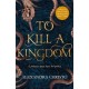 To Kill a Kingdom: TikTok made me buy it! The dark and romantic YA fantasy for fans of Leigh Bardugo and Sarah J Maas