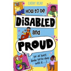 How To Be Disabled and Proud: (or at least kinda sorta okay with it...)
