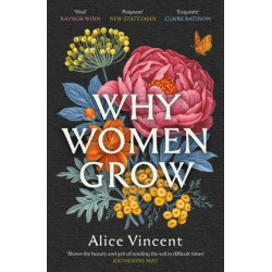 Why Women Grow: Stories of Soil, Sisterhood and Survival