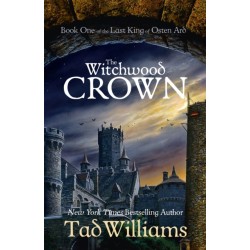 The Witchwood Crown: Book One of The Last King of Osten Ard