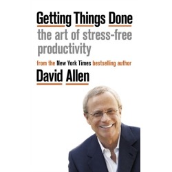 Getting Things Done: The Art of Stress-free Productivity
