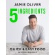 5 Ingredients - Quick & Easy Food: Jamie’s most straightforward book
