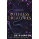 Ruthless Creatures