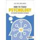 How to Teach Psychology: An evidence-informed approach