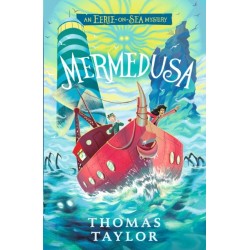 Mermedusa: The thrilling conclusion to the hugely original and highly popular middle grade seaside mystery series for children age 9, 10, 11, 12