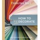 Farrow and Ball How to Redecorate: Transform your home with paint & paper