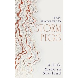 Storm Pegs: A Life Made in Shetland