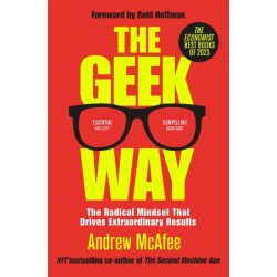 The Geek Way: The Radical Mindset That Drives Extraordinary Results
