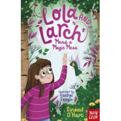 Lola and Larch Mend a Magic Mess