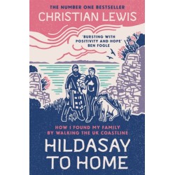Hildasay to Home: How I Found My Family By Walking the UK Coastline