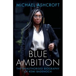 Blue Ambition: The Unauthorised Biography of Kemi Badenoch