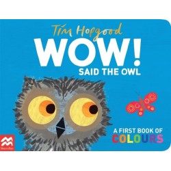 WOW! Said the Owl: A First Book of Colours