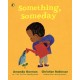 Something, Someday: A timeless picture book for the next generation of writers