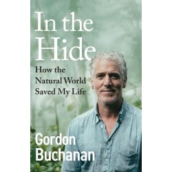 In the Hide: How the Natural World Saved My Life