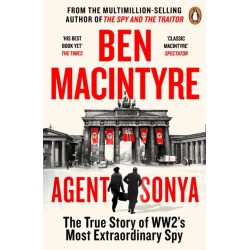 Agent Sonya: From the bestselling author of The Spy and The Traitor