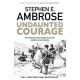 Undaunted Courage: The Pioneering First Mission to Explore America's Wild Frontier