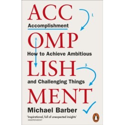 Accomplishment: How to Achieve Ambitious and Challenging Things