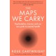 The Maps We Carry: Psychedelics, Trauma and Our New Path to Mental Health