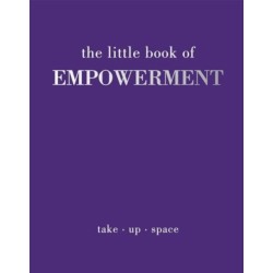 The Little Book of Empowerment
